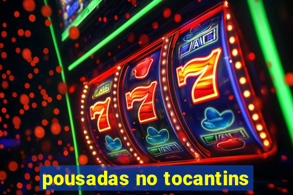 pousadas no tocantins